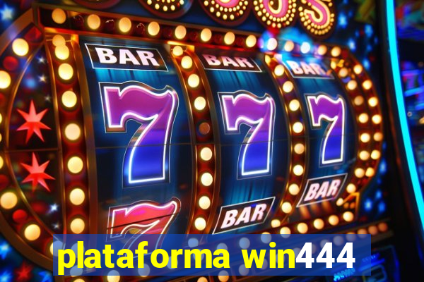 plataforma win444